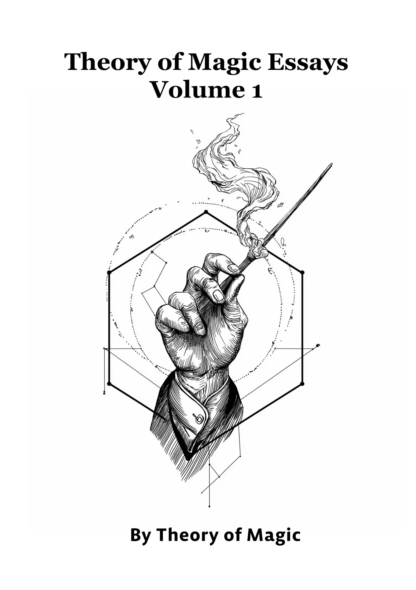 Theory of Magic Essays Volume 1